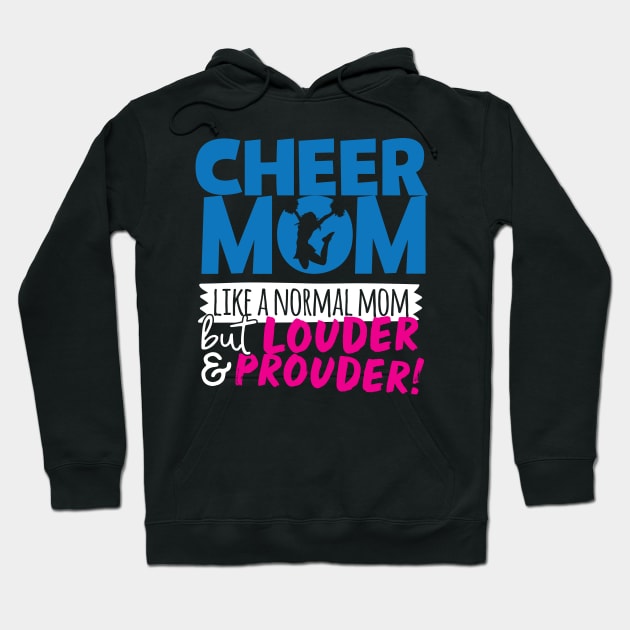 Cheer Mom Like A Normal Mom But Louder & Prouder Hoodie by thingsandthings